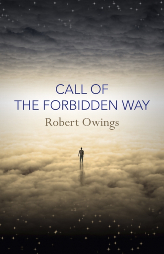 Call of the Forbidden Way (e-bog) af Owings, Robert