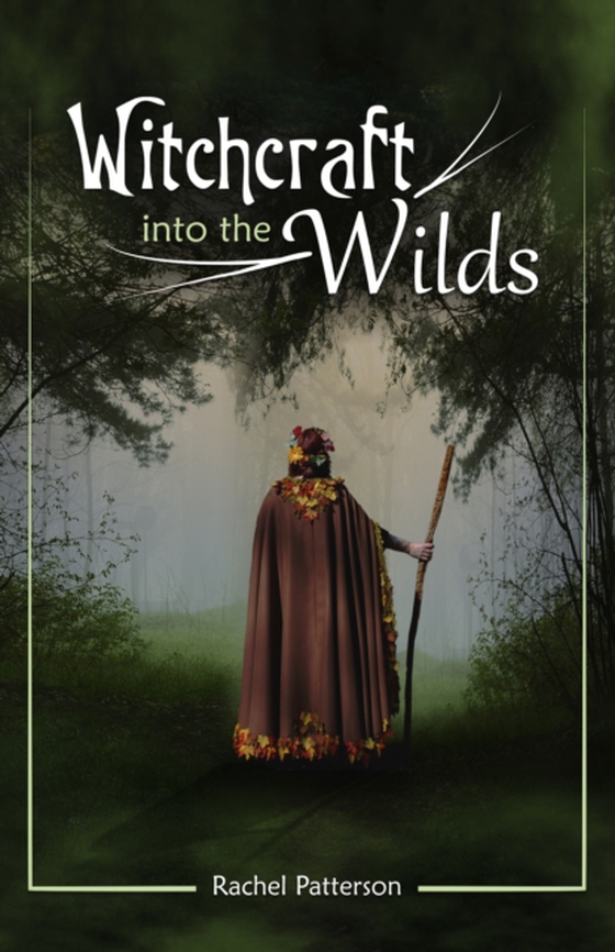 Witchcraft...Into the Wilds (e-bog) af Patterson, Rachel