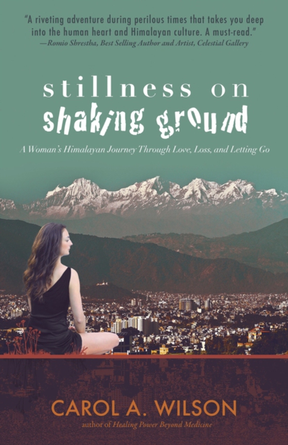 Stillness on Shaking Ground (e-bog) af Wilson, Carol A.