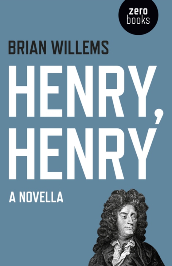 Henry, Henry: A Novella