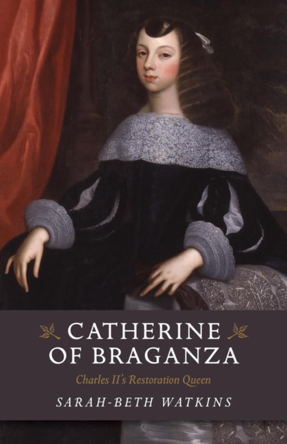 Catherine of Braganza (e-bog) af Watkins, Sarah-Beth