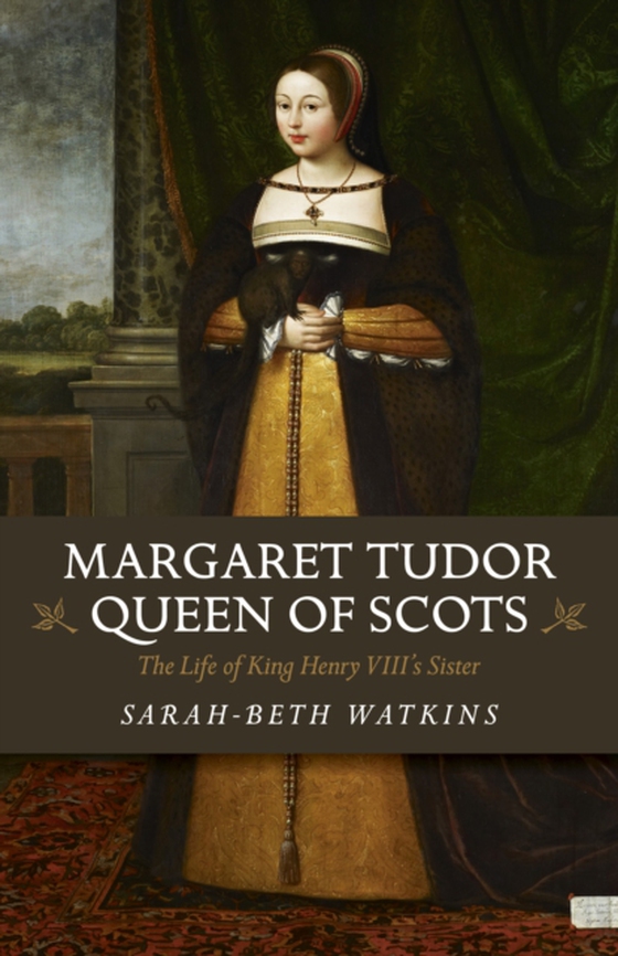 Margaret Tudor, Queen of Scots (e-bog) af Watkins, Sarah-Beth