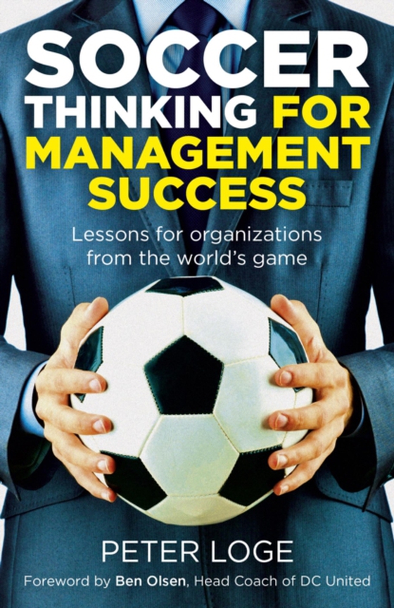 Soccer Thinking for Management Success (e-bog) af Loge, Peter