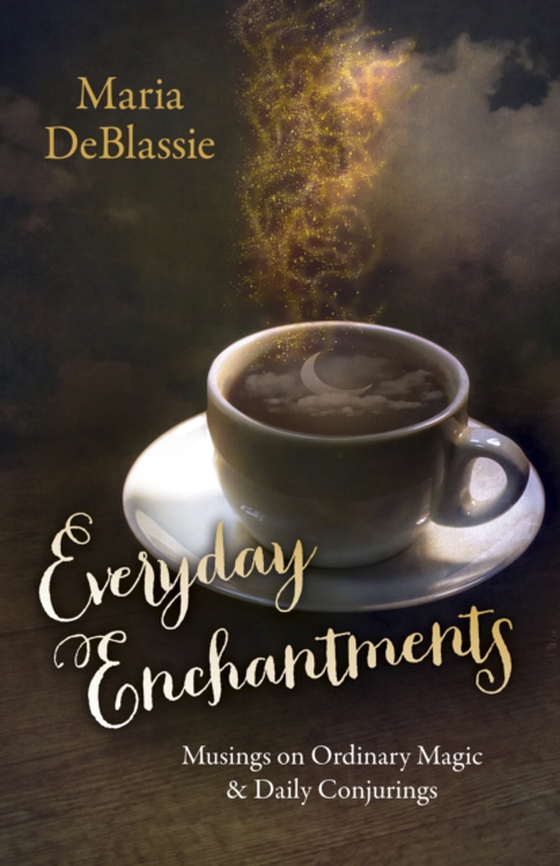 Everyday Enchantments