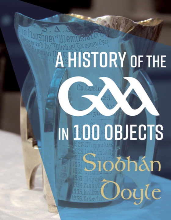 History of the GAA in 100 Objects