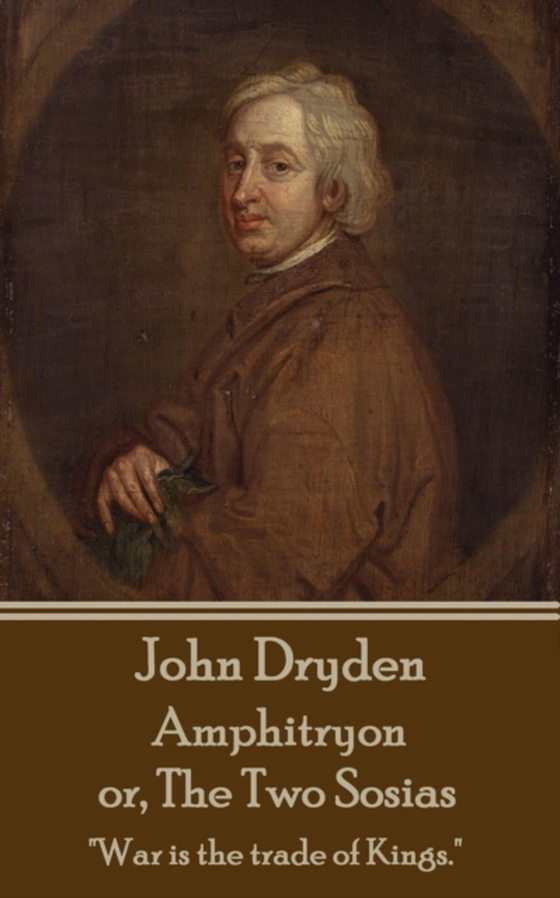 Amphitryon or The Two Sosias (e-bog) af John  Dryden