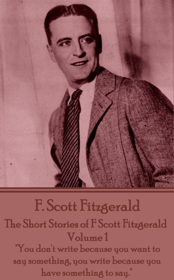 Short Stories of F Scott Fitzgerald - Volume 1 (e-bog) af F. Scott Fitzgerald