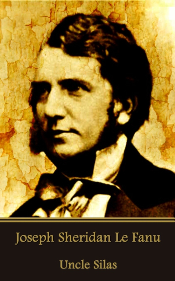 Uncle Silas (e-bog) af Joseph Sheridan Le Fanu