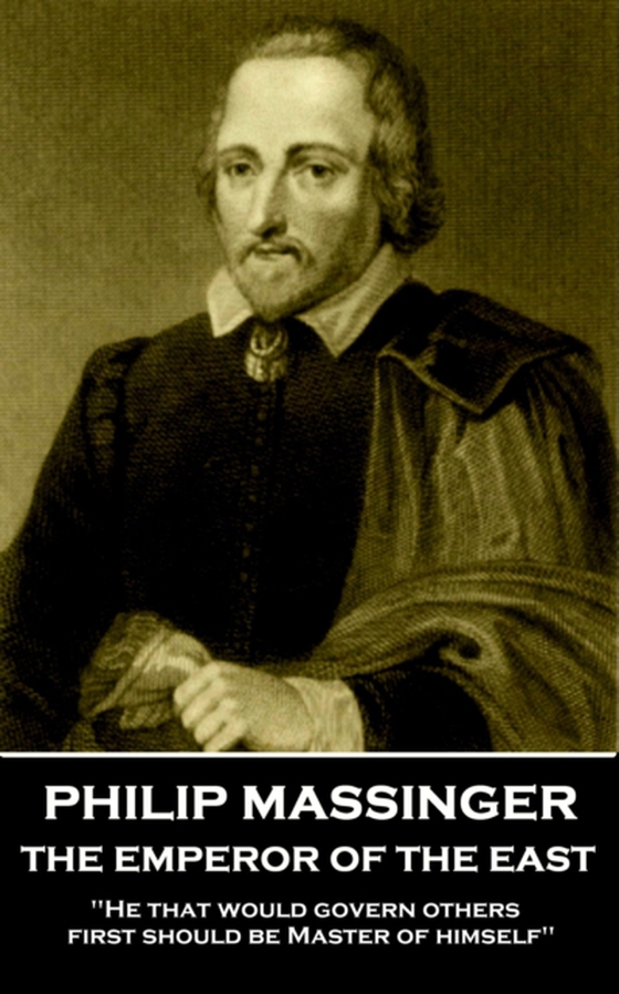 Emperor of the East (e-bog) af Philip Massinger