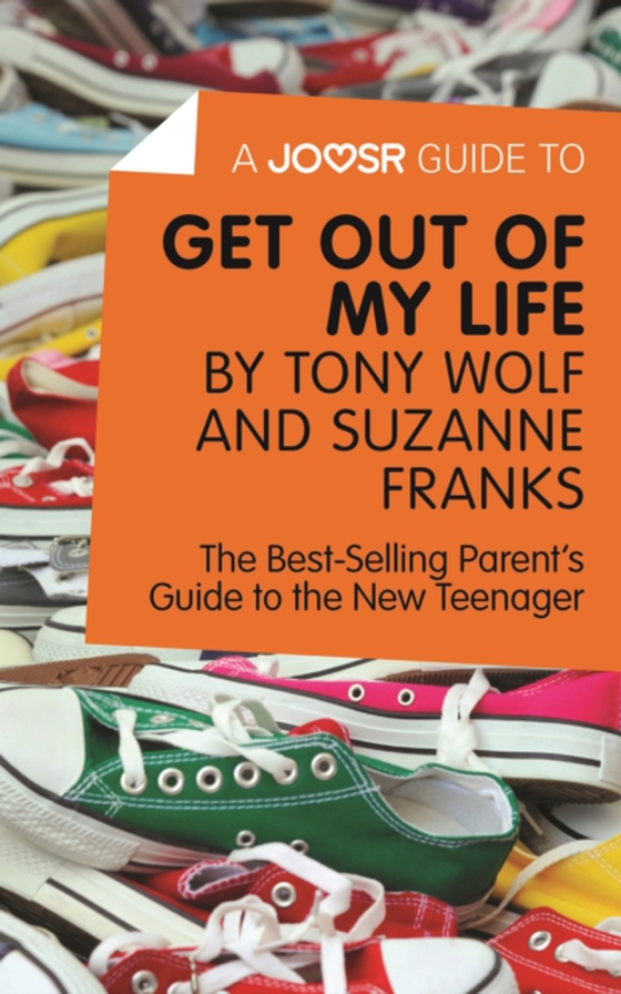 Joosr Guide to... Get Out of My Life by Tony Wolf and Suzanne Franks