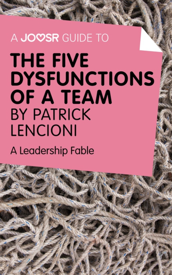 Joosr Guide to... The Five Dysfunctions of a Team by Patrick Lencioni (e-bog) af Joosr