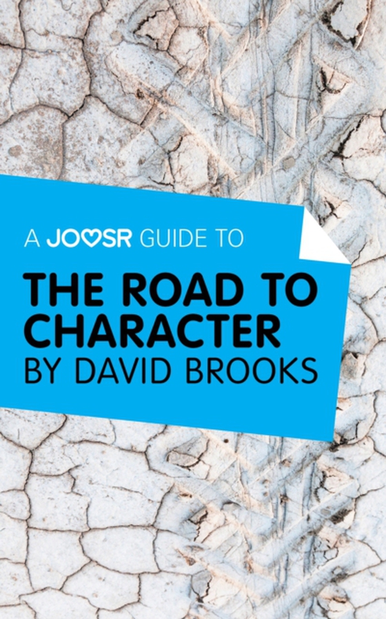 Joosr Guide to... The Road to Character by David Brooks (e-bog) af Joosr