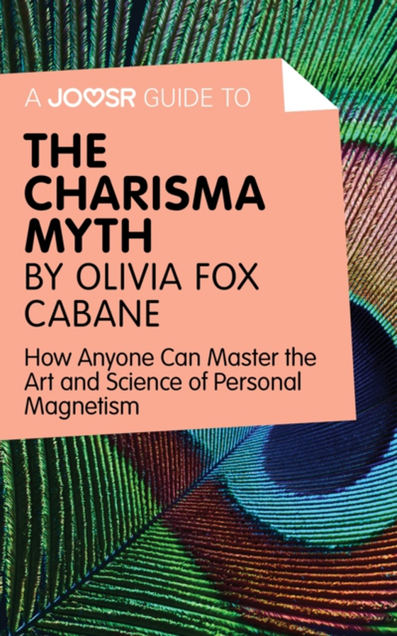 Joosr Guide to... The Charisma Myth by Olivia Fox Cabane (e-bog) af Joosr