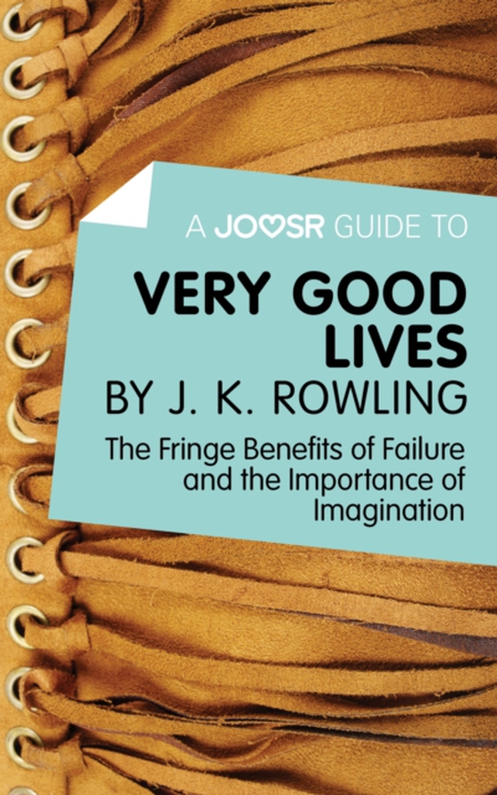 Joosr Guide to... Very Good Lives by J. K. Rowling