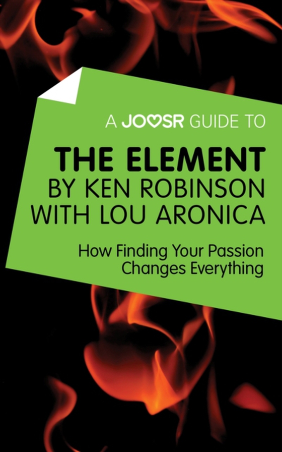 Joosr Guide to... The Element by Ken Robinson with Lou Aronica (e-bog) af Joosr