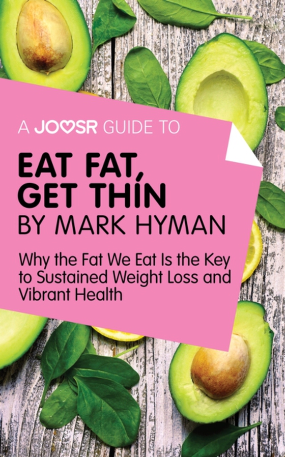 Joosr Guide to... Eat Fat Get Thin by Mark Hyman (e-bog) af Joosr