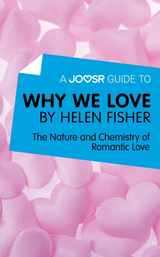 Joosr Guide to... Why We Love by Helen Fisher (e-bog) af Joosr