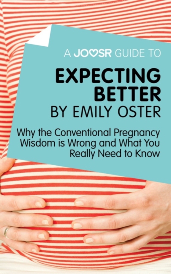 Joosr Guide to... Expecting Better by Emily Oster (e-bog) af Joosr