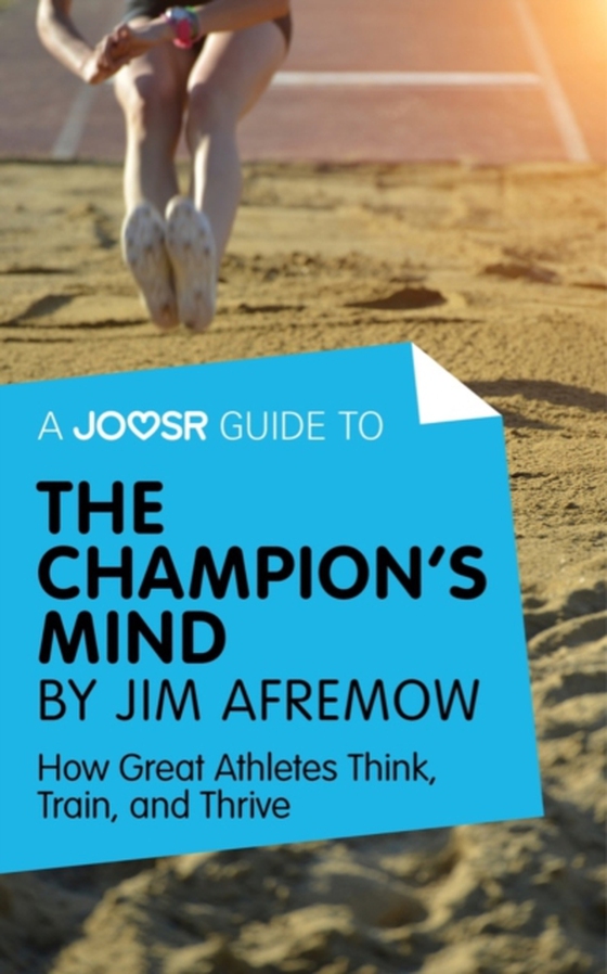 Joosr Guide to... The Champion's Mind by Jim Afremow (e-bog) af Joosr