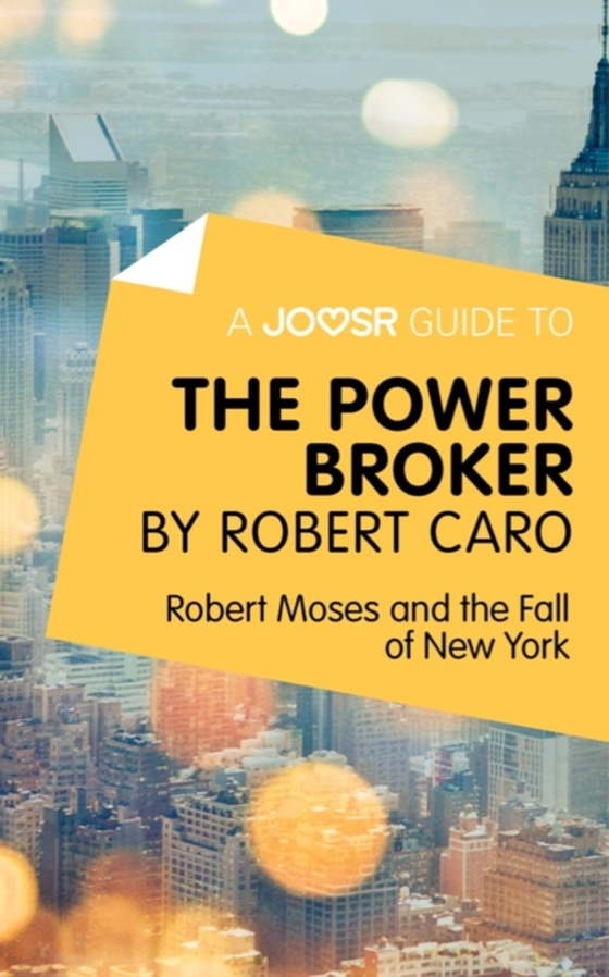 Joosr Guide to... The Power Broker by Robert Caro (e-bog) af Joosr