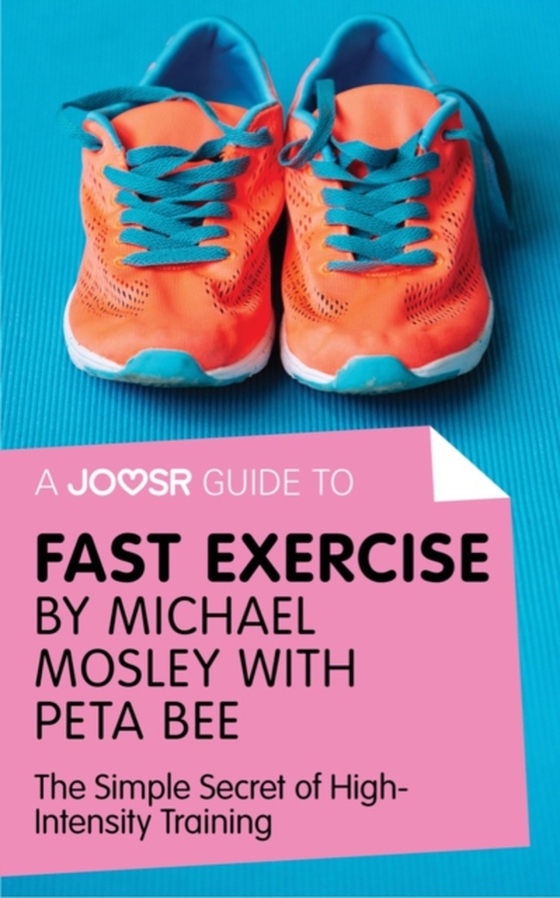 Joosr Guide to... Fast Exercise by Michael Mosley with Peta Bee (e-bog) af Joosr