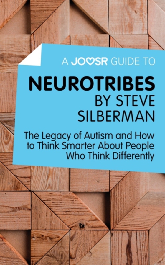 Joosr Guide to... Neurotribes by Steve Silberman