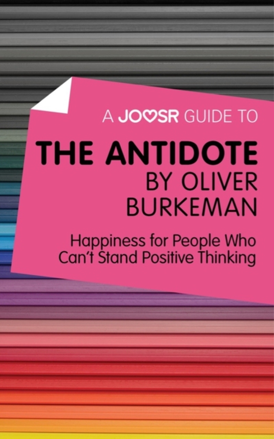 Joosr Guide to... The Antidote by Oliver Burkeman (e-bog) af Joosr