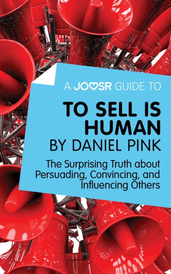 Joosr Guide to... To Sell Is Human by Daniel Pink (e-bog) af Joosr