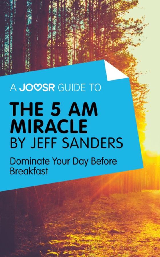 Joosr Guide to... The 5 AM Miracle by Jeff Sanders (e-bog) af Joosr