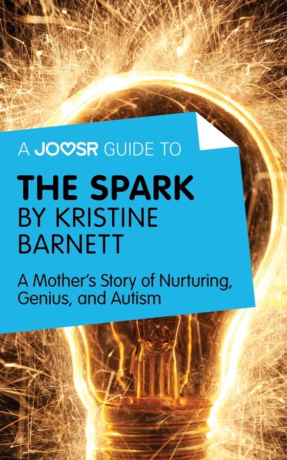 Joosr Guide to... The Spark by Kristine Barnett (e-bog) af Joosr