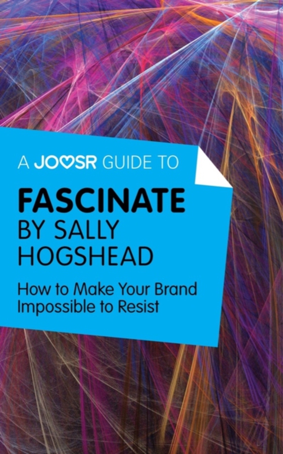 Joosr Guide to... Fascinate by Sally Hogshead (e-bog) af Joosr