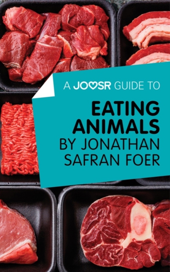 Joosr Guide to... Eating Animals by Jonathan Safran Foer (e-bog) af Joosr