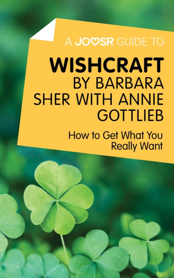 Joosr Guide to... Wishcraft by Barbara Sher with Annie Gottlieb