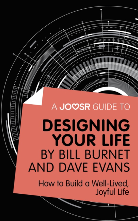 Joosr Guide to... Designing Your Life by Bill Burnet and Dave Evans (e-bog) af Joosr