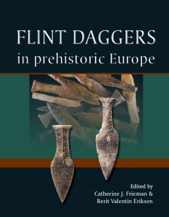 Flint Daggers in Prehistoric Europe (e-bog) af -