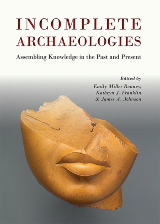 Incomplete Archaeologies (e-bog) af -