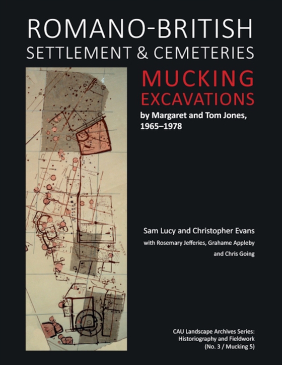 Romano-British Settlement and Cemeteries at Mucking (e-bog) af Christopher Evans, Evans