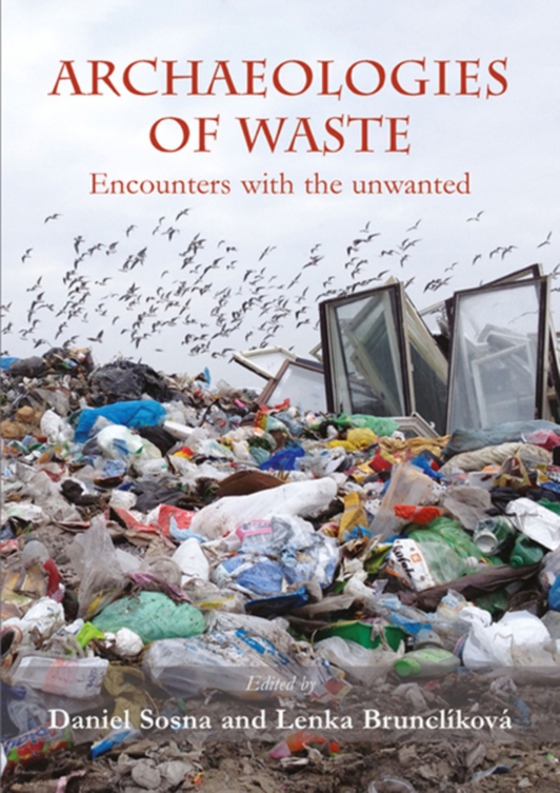 Archaeologies of waste (e-bog) af -