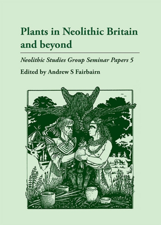 Plants in Neolithic Britain and Beyond (e-bog) af Andrew S. Fairbairn, Fairbairn