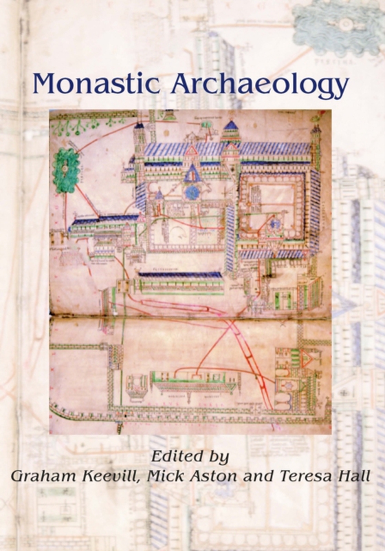 Monastic Archaeology (e-bog) af -