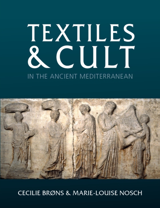 Textiles and Cult in the Ancient Mediterranean (e-bog) af -