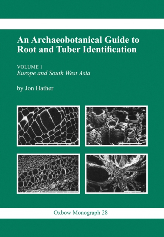 Archaeobotanical Guide to Root & Tuber Identification (e-bog) af Jon G. Hather, Hather