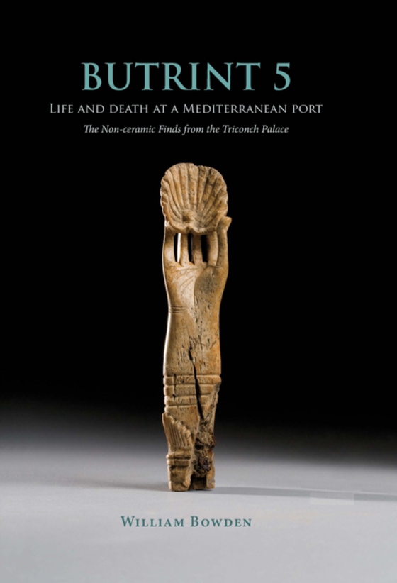 Butrint 5: Life and Death at a Mediterranean Port (e-bog) af William Bowden, Bowden