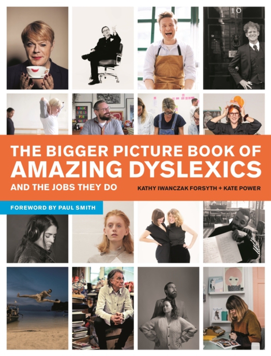 Bigger Picture Book of Amazing Dyslexics and the Jobs They Do (e-bog) af Forsyth, Kathy Iwanczak