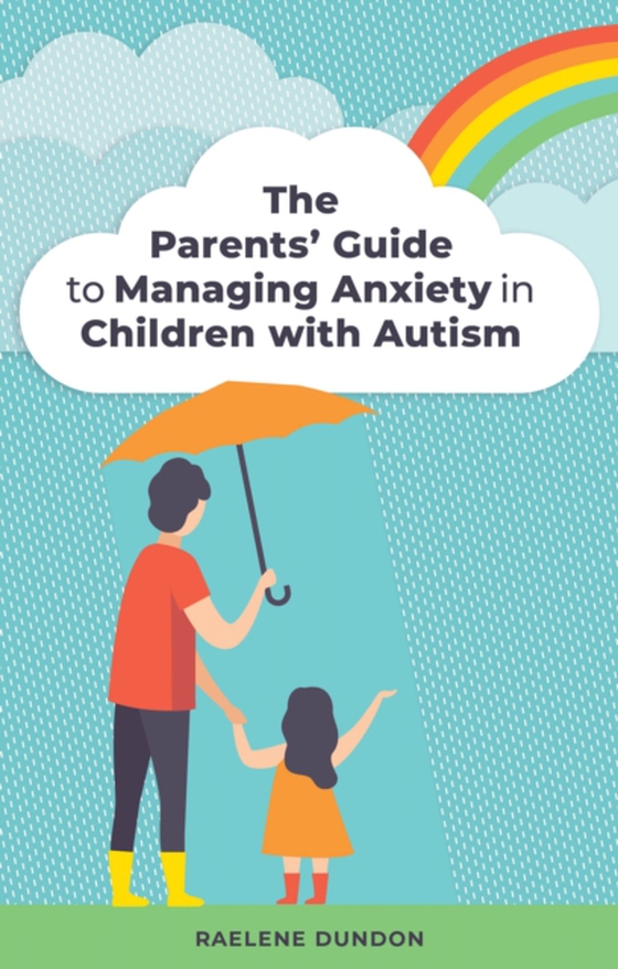 Parents' Guide to Managing Anxiety in Children with Autism