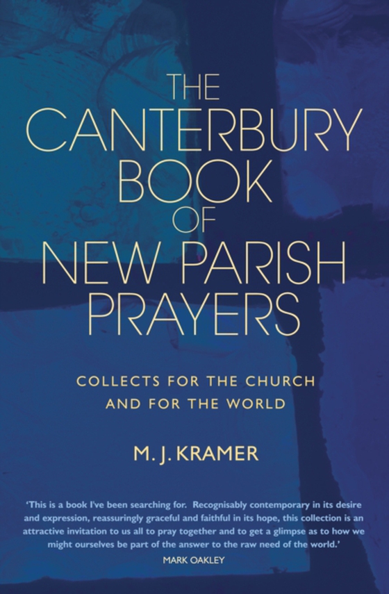 Canterbury Book of New Parish Prayers (e-bog) af Kramer, M. J.