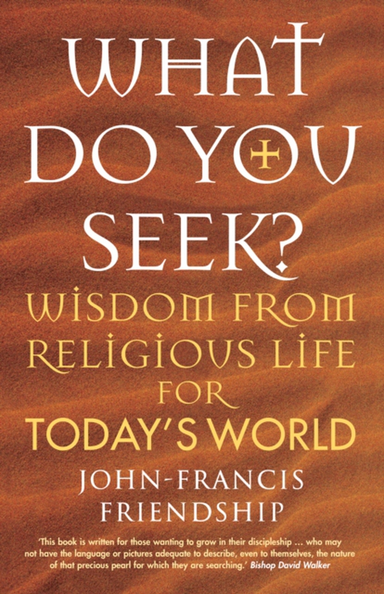 What Do You Seek? (e-bog) af Friendship, John-Francis