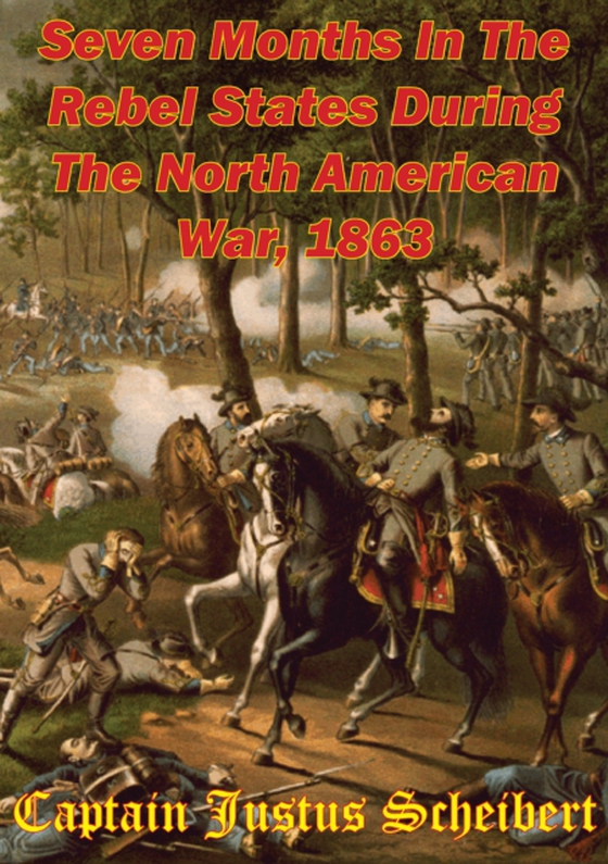 Seven Months In The Rebel States During The North American War, 1863