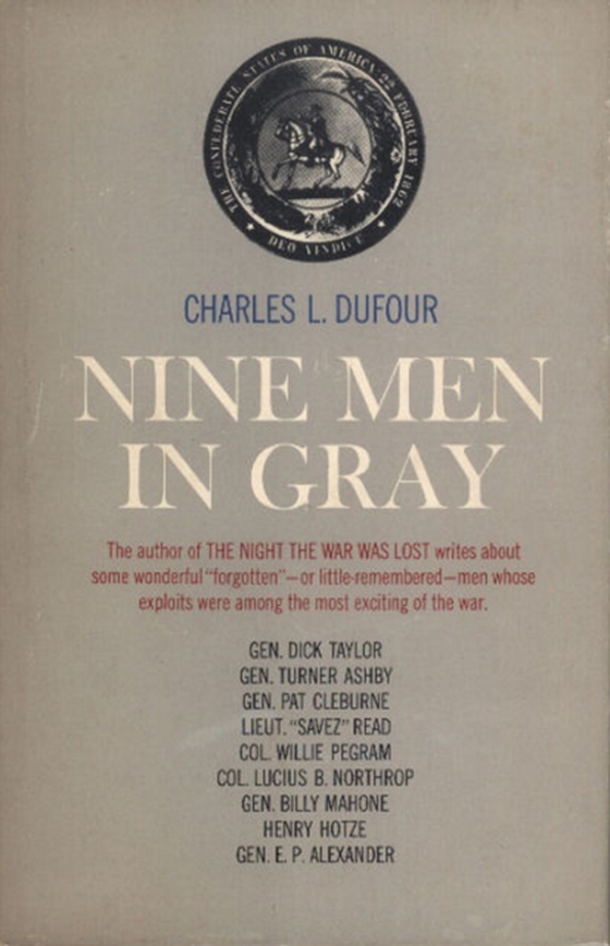 Nine Men In Gray (e-bog) af Dufour, Charles L.