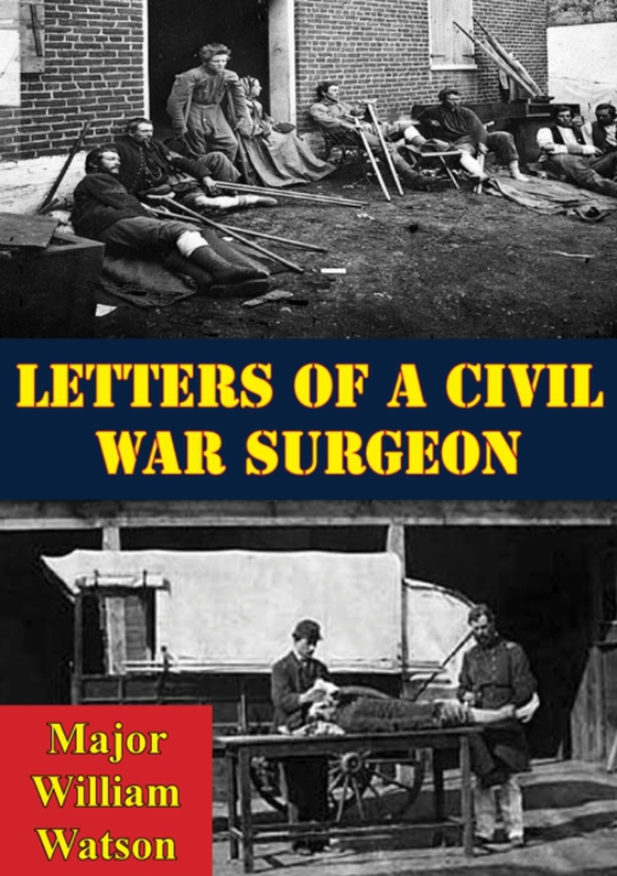 Letters Of A Civil War Surgeon (e-bog) af Watson, Major William